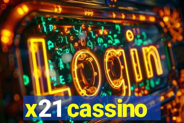 x21 cassino